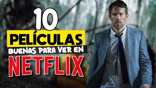 10 MEJORES PELÍCULAS para ver en NETFLIX [upl. by Eanaj469]