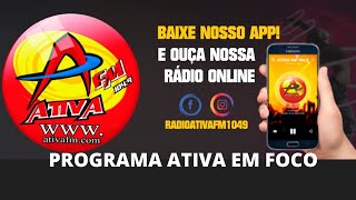 PROGRAMA ATIVA EM FOCO 221124 [upl. by Falda243]