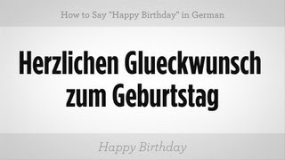 How to Say quotHappy Birthdayquot in German  German Lessons [upl. by Ludlew]