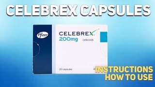 Celebrex celecoxib capsules how to use How and when to take it Who cant take Celecoxib [upl. by Enitnemelc792]