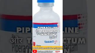 Piperacilline and tazobactum injection uses antibiotics penicillin [upl. by Htesil]