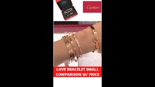 CARTIER LOVE BRACELET SMALL COMPARISON WITH PRICE cartierlovebracelet lovebracelet cartierlove [upl. by Carolynne844]