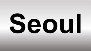 How to Pronounce Seoul [upl. by Jovitah]