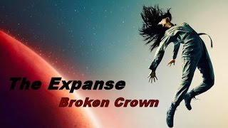 The Expanse  Broken Crown [upl. by Persons]