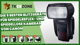 Die 5 besten Blitzgeräte für Spiegelreflex und spiegellose Kameras von Canon [upl. by Newberry865]