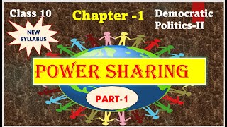 CLASS 10 NEW SYLLABUS DEMOCRATIC POLITICS CHAPTER 1 POWER SHARING PART1 CBSE SYLLABUS [upl. by Yatnoj959]