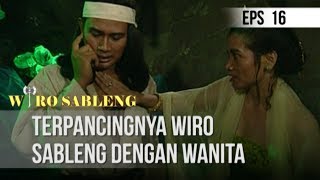 WIRO SABLENG  Terpancingnya Wiro Sableng Dengan Wanita EPISODE 16 [upl. by Surdna621]