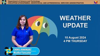 Public Weather Forecast issued at 4PM  August 15 2024  Thursday [upl. by Andri]