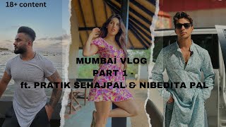 MUMBAİ VLOG PART 1  ft PRATIK SEHAJPAL amp NIBEDITA PAL yt ytviral entertainment [upl. by Michella]