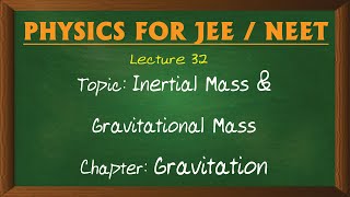 32 Inertial mass and Gravitational mass [upl. by Iniffit]