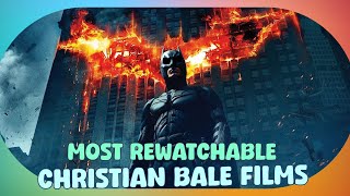 15 Most Rewatchable Christian Bale Movies A Deep Dive into His Best Performances [upl. by Glyn]