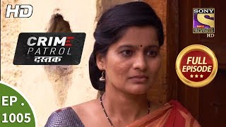 Crime Patrol Dastak  Ep 1005  Full Episode  26th March 2019 [upl. by Felipa]