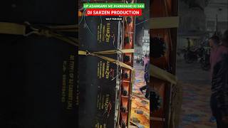 DJ SARZEN PRODUCTION UP ♥️ AZAMGARH ME £ djsarzen sarzen djsarzen [upl. by Meras]