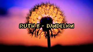 Ruth B  Dandelions lyrics 1 hour [upl. by Nevek769]