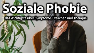 Soziale Phobie  das Wichtigste über Symptome Ursachen und Therapie [upl. by Aikas]