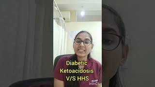 DKA Diabetic Ketoacidosis VS HHS Hyperosmolar Hyperglycemic State and their management DKA HHS [upl. by Eiddam]