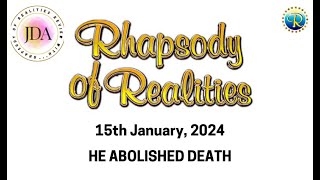 Rhapsody of Realities Daily Devotional  15th January 2024  He Abolished Death [upl. by Aldas932]