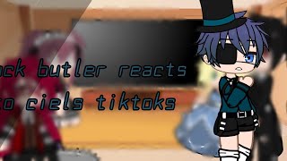 Black butler reacts to ciels tiktoks [upl. by Aylad]