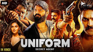 UNIFORM SECRET AGENT  Full Hindi Dubbed Action Movie  Sree Vishnu Kayadu Lohar  South Movie [upl. by Lillis]