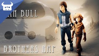 BROTHERS A TALE OF TWO SONS RAP  Dan Bull SPOILERS [upl. by Evyn]