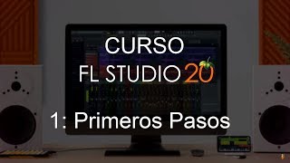 🍑 FL Studio 20  1 Primeros pasos CURSO COMPLETO tutorial [upl. by Ahsaten]