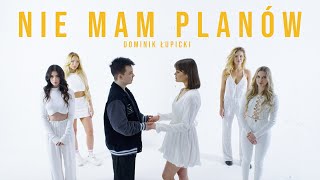 Dominik Łupicki  Nie Mam Planów Official Video [upl. by Phiona]