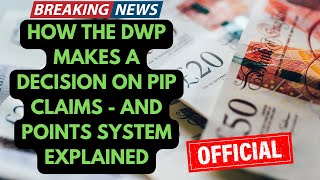 How the DWP makes a decision on PIP claims and points system explained [upl. by Theola]