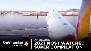 Most Watched Air Disasters Of 2023 ✈️ SUPER COMPILATION [upl. by Vilma897]