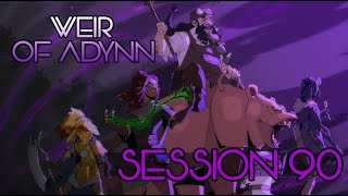 The Coming of War and Salty Meat  Weir of Adynn Session 90 [upl. by Ellednahc]