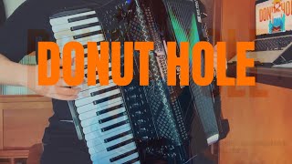 AccordionDONUT HOLE 2024  ハチ  ドーナツホール [upl. by Prudhoe808]