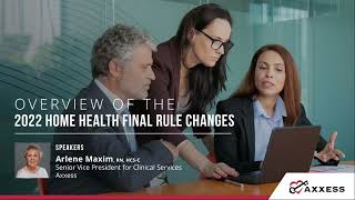 Axxess  Overview of the 2022 Home Health Final Rule Changes [upl. by Sigler]