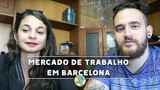 MERCADO DE TRABALHO EM BARCELONA [upl. by Yeliab]