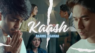 KAASH  RAAMIS x SAMAR JAFRI MUSIC VIDEO  her EP [upl. by Stig956]