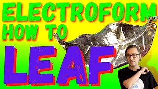 How To Make An Electroformed Leaf Step By Step Tutorial [upl. by Vernita472]