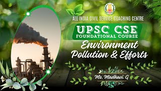 Day  24  Environment  Pollution amp Efforts  Part  1  UPSC CSE Prelims Foundation  Ms Madhavi [upl. by Nolos]