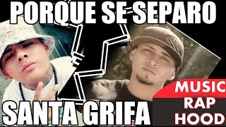 ¿ Porque se separo Santa Grifa  MUSICRAPHOOD [upl. by Odoric]