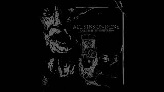 All Sins Undone  Narcissistic Compulsion Full Album  ThrashDeath Metal [upl. by Malik]