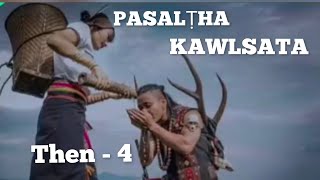 PASALṬHA KAWLSATA THEN  4 NA Mafaka khiangte [upl. by Airednaxela892]