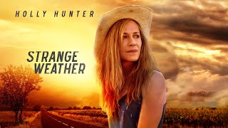 Strange Weather 2016  Full Movie  Holly Hunter  Kim Coates  Carrie Coon  Glenn Headly [upl. by Elylrac]