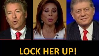 quotLock Her Upquot Say Rand Paul Judge Jeanine and Judge Napolitano Corruption Everywhere [upl. by Octavie580]