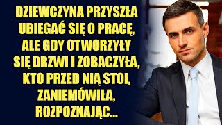 Dziewczyna przyszła ubiegać się o pracę ale gdy otworzyły się drzwi zobaczyła [upl. by Giordano]