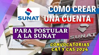 CREA TU CUENTA Y POSTULA A LA SUNAT  CONVOCATORIAS 2024 [upl. by Garbers]