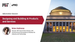 Information session on MIT xPRO’s Designing and Building AI Products and Services program [upl. by Boote]