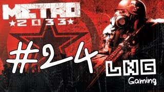 LNG Gaming：Metro2033 戰慄深邃24 [upl. by Einnos]