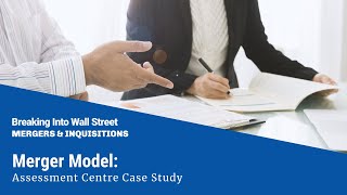 Merger Model Assessment Centre Case Study [upl. by Kiona]