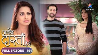 Kya apne iraadon mein kaamyaab ho payegi Sarika  Ajeeb Dastaan Hai Yeh  FULL EPISODE101 [upl. by Ludovico]