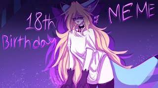 18th birthday  ANIMATION MEME  My birthday… [upl. by Ofloda]