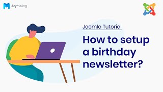 How to setup a birthday newsletter  Joomla AcyMailing Tutorial [upl. by Nuhs]