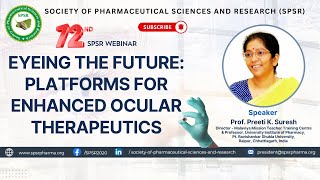 72nd SPSR Webinar on ‘Eyeing the Future Platforms for Enhanced Ocular Therapeutics’ [upl. by Atsyrhc]