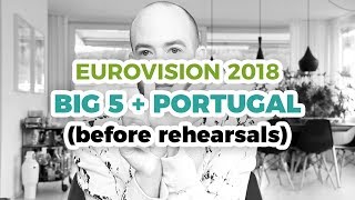 Big 5  Portugal Predictions before rehearsals – Eurovision 2018 [upl. by Daven629]